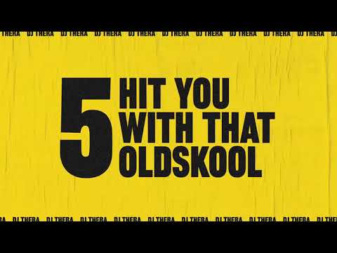 💛 Dj Thera - Hit You With That Oldskool - Mixtape 5