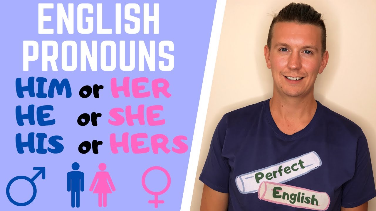 How to Use English Pronouns - He/She | His/Hers | Him/Her | His/Her
