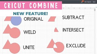Cricut Combine: How to Weld, Unite, Subtract, Intersect, and Exclude