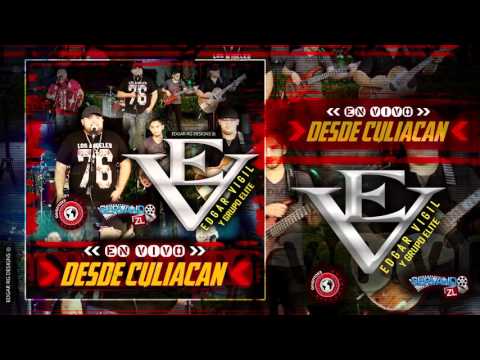 Edgar Vigil Y Grupo Elite - El General Y El Sargento (En Vivo 2015)