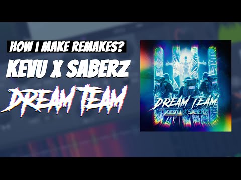 How To Make Remakes? Kevu x SaberZ - Dream Team Drop Remake | FL Studio Tutorial