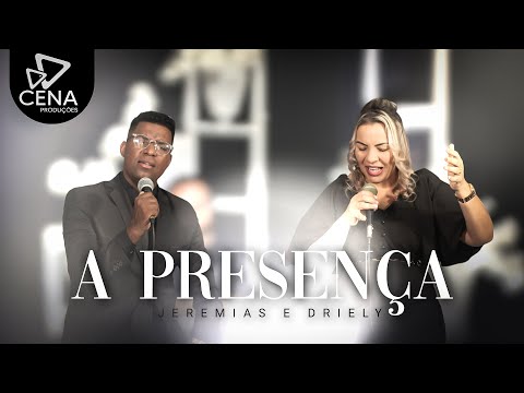 A Presença - Jeremias e Driely