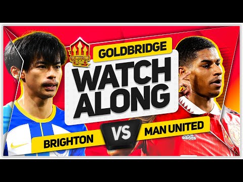 BRIGHTON vs MANCHESTER UNITED LIVE STREAM Watchalong with Mark Goldbridge