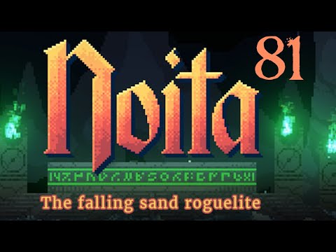SB Dives Back Into Noita 81 - Once More Into The Nightmare