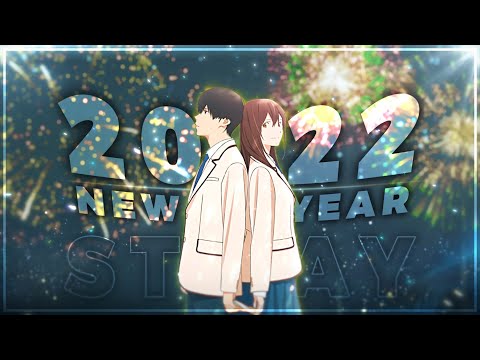 2022 Edit - HAPPY NEW YEAR 💞 [Edit/AMV]!