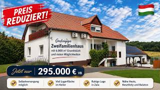 🇭🇺 PREIS REDUZIERT! Selbstversorger-Traum in Ungarn – Zweifamilienhaus