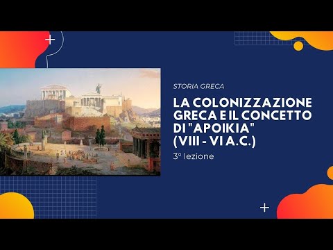 Greek colonization: causes and repercussions. The concept of apoikia (8th-6th centuries BC)