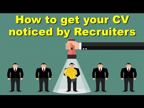 How to get your CV noticed by Recruiters