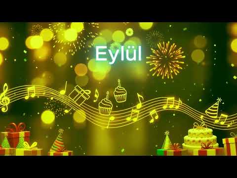 İyi ki Doğdun EYLÜL! 🎂 | İsme Özel Doğum Günü Şarkısı