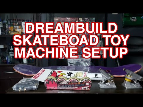 DREAM BUILD SKATEBOARD TOY MACHINE SET UP