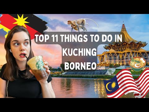 Top 11 Things to Do in Kuching, Sarawak - Borneo's Hidden Gem