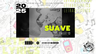 Calle 13 - Suave (Letra - Lyrics) @elvecindariocalle13 @ResidenteOfficial