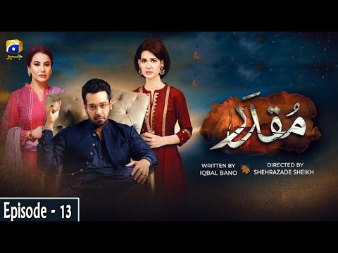Muqaddar - Episode 13 || English Subtitles || 11th May 2020 - HAR PAL GEO