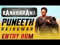 Puneeth Rajkumar Entry BGM Ranavikrama Sandalwoodbgms9916