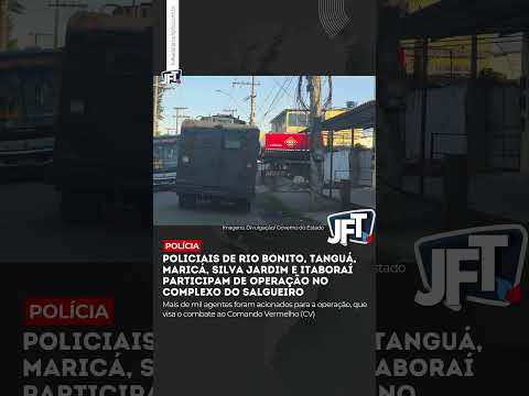 Policiais de Rio Bonito, Tanguá, Maricá, Silva Jardim e Itaboraí participam de operação