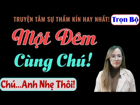 [Trọn Bộ] Một Đêm Cùng Chú! - MC Thanh Hằng