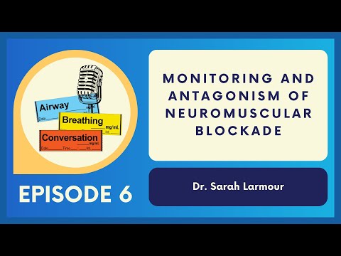 Grand Rounds: Monitoring & Antagonism of NM Blockade | Ep 6 | Airway, Breathing, Conversation