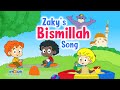 Zaky S BISMILLAH Song