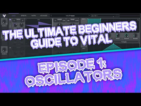 The ULTIMATE Guide To Master Vital - Oscillators