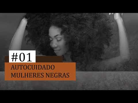 #01/2018 - AUTOCUIDADO E A MULHER NEGRA - ÁUDIO