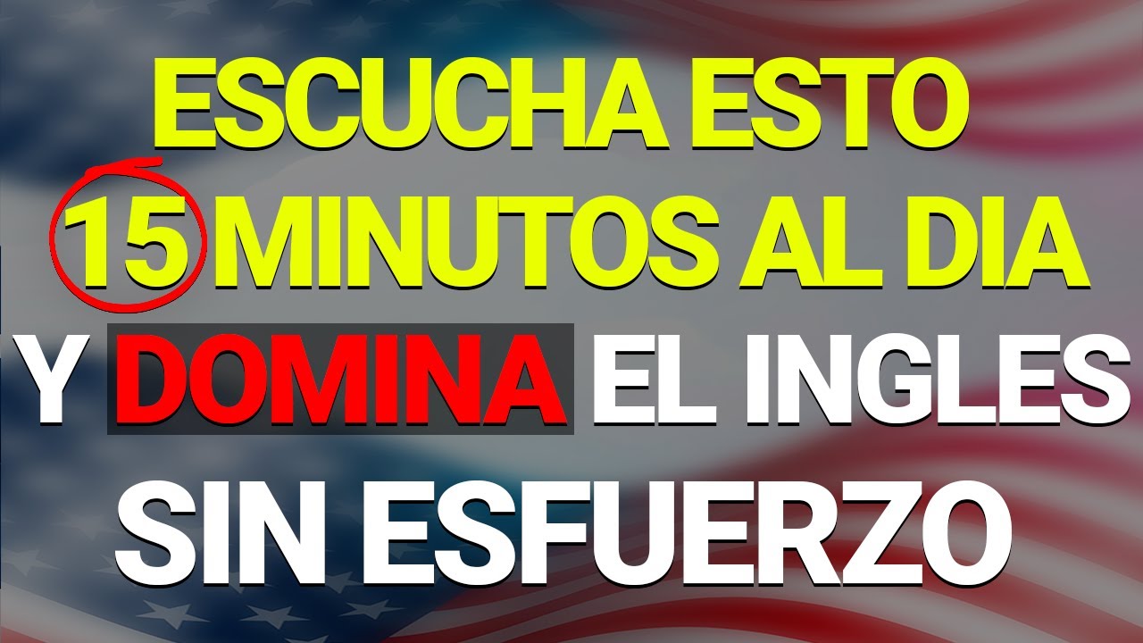 📚😱 ESCUCHA ESTO 15 MINUTOS CADA DÍA 👈 Y TU INGLÉS CAMBIARÁ ✅  APRENDER INGLÉS RÁPIDO ✨