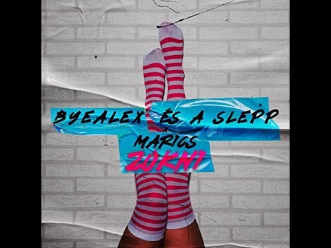 Byealex és a Slepp x Marics - Zokni (lyrics/dalszöveg)