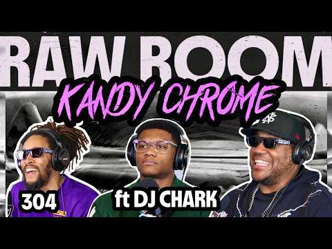 Raw Room - Ep 304 - Kandy Chrome (ft DJ Chark)