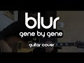 Blur - Gene By Gene (Guitar Cover)