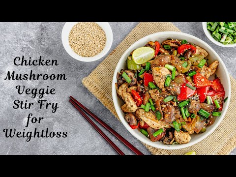 Chicken Mushroom Veggie Stir Fry for Weightloss Dinner | Flavor Quotient
