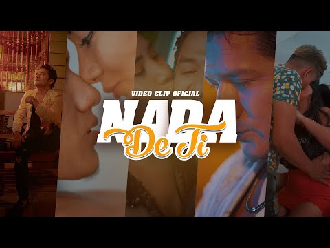 Son de Rios - Nada De Ti  - Video Oficial 2022
