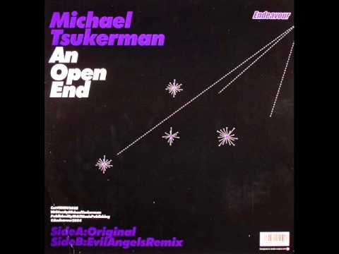 Michael Tsukerman - An Open End (Evil Angels Remix)