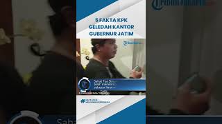 5 Fakta KPK Geledah Kantor Gubernur Jawa Timur, Geledah hingga 9 Jam dan Bawa 3 Koper