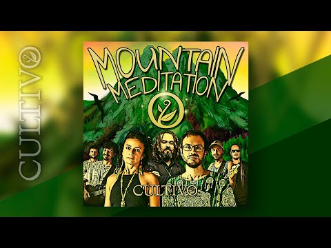 Cultivo part. Rodrigo Piccolo - Mountain Meditation (Vídeo Oficial)