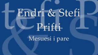 Stefi Prifti & Endri Prifti - Mesuesi I Pare