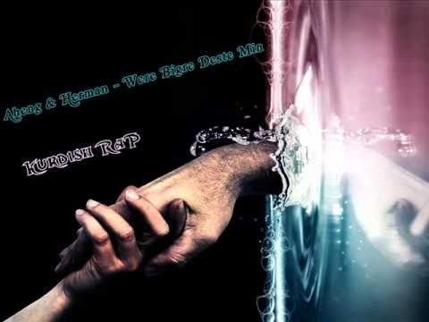 Aheng & Herman - Were Bigre Deste Min (Kurdish Rap)
