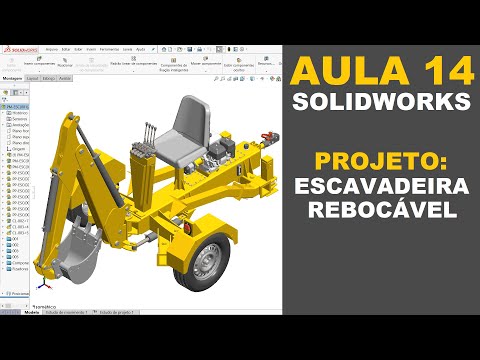 AULA 14 | CURSO: SOLIDWORKS NA PRÁTICA | PROJETO: Escavadeira Rebocável #solidworks