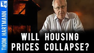 Will Housing Prices Collapse? Featuring Richard Wolff