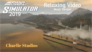 Trainz Railroad Simulator 2019: Relaxing Video (Music and Sound Version)