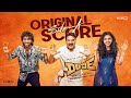 Dude Original Score Side A Pradeep Ranganathan Mamitha Baiju SaiAbhyankkar Keerthiswaran