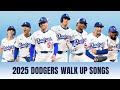 2025 Dodgers Walk Up Songs