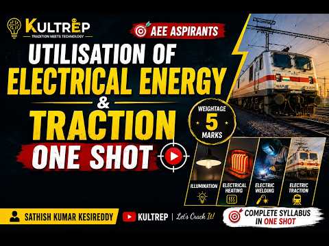 AEE Aspirants 🔥 DON’T MISS THESE 5 MARKS! | Utilisation & Traction ONE SHOT