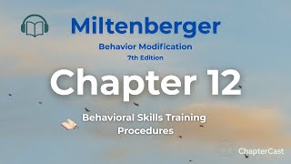 Behavioral Skills Training Procedures. Behavior Modification: Principles and Procedures