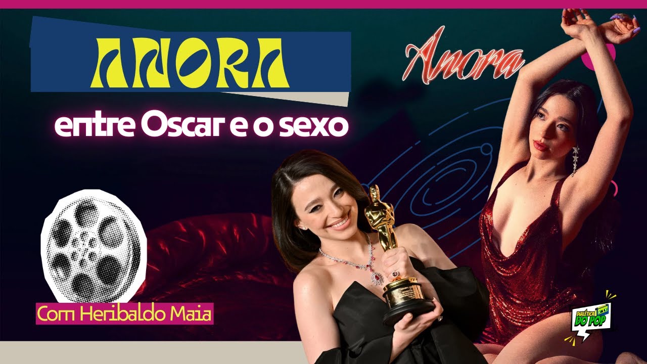 Anora: entre Oscar e o sexo | Dialética do Pop