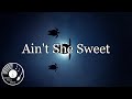 Ain't She Sweet w/ Lyrics - Frank Sinatra Version