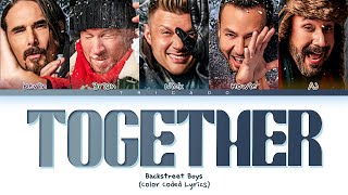 Backstreet Boys - Together (Color Coded Lyrics)