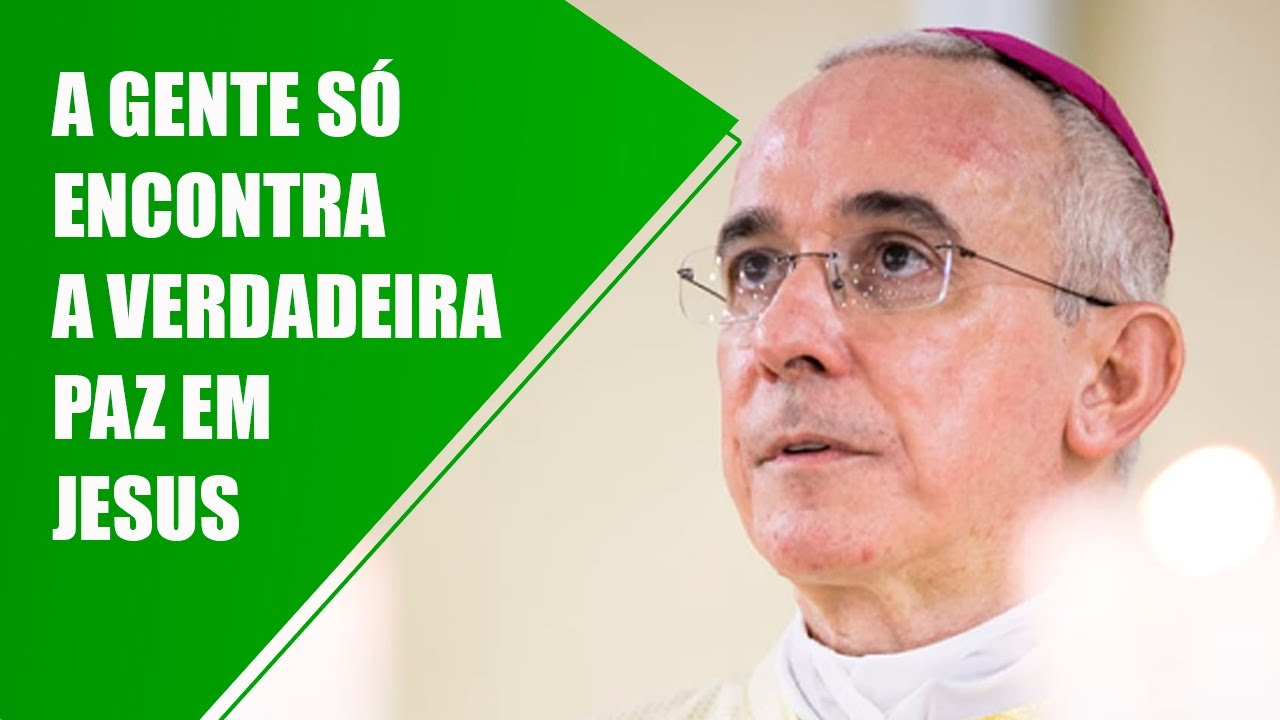 A gente só encontra a verdadeira paz em Jesus | Dom Henrique Soares