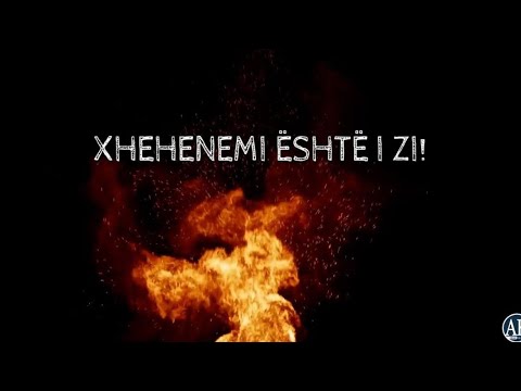 Fale namazin, Xhehenemi është një tmerr i vërtetë!
