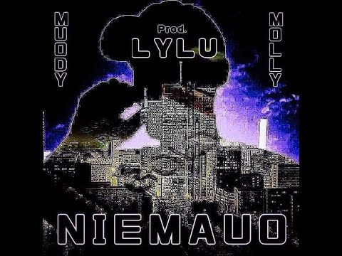 Prod. LYLU x MŁODY MOLLY - NIEMAUO (Official Video)