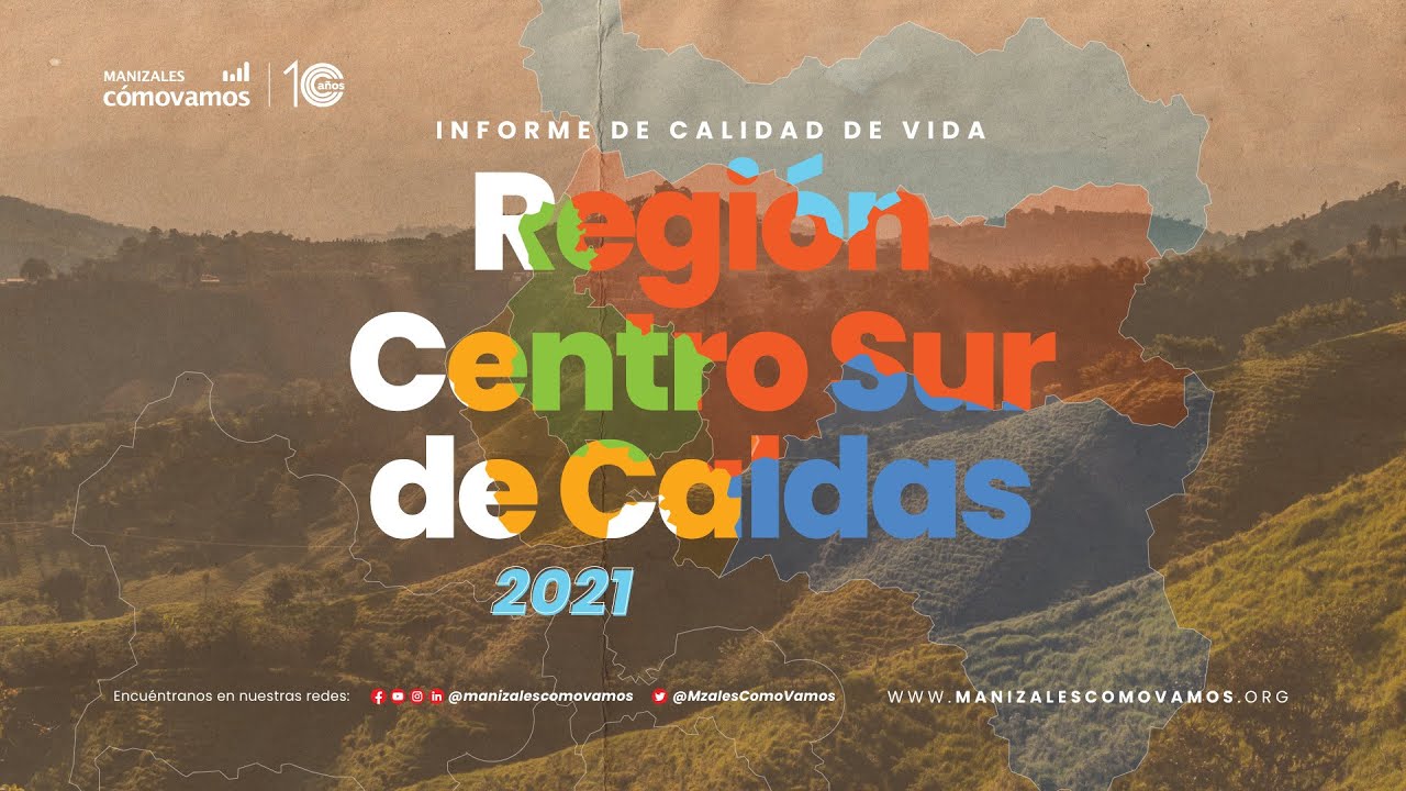 Informe de calidad de vida de la región centro sur de Caldas (2021)