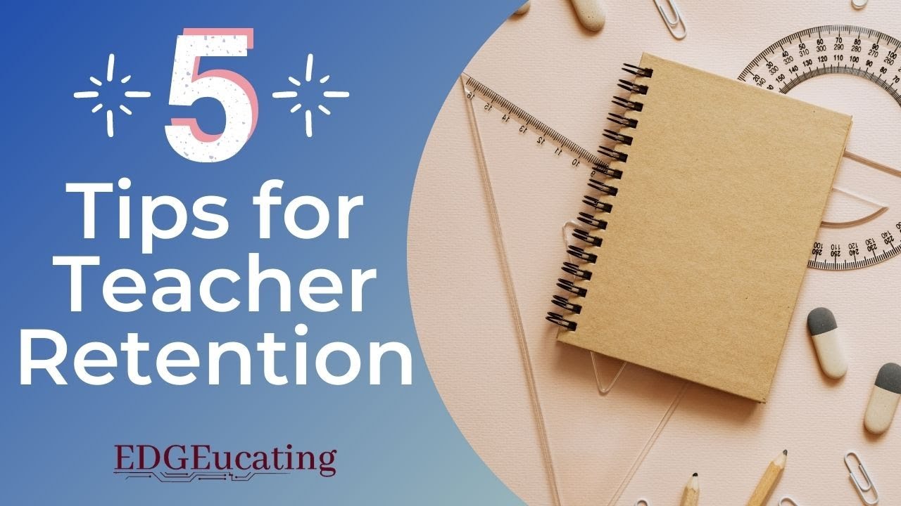 5 Tips for Teacher Retention